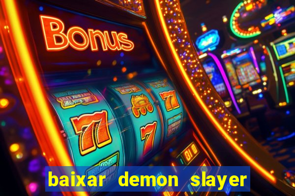 baixar demon slayer 4 temporada